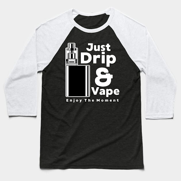 DRIP AND VAPE Baseball T-Shirt by beanbeardy